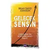 Gelecek Sensin - Korkularını Yen ve İstediğin Hayatı İnşa Et - Brian David Johnson - Aya Kitap