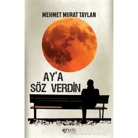 Aya Söz Verdin - Mehmet Murat Taylan - Fark Yayınları