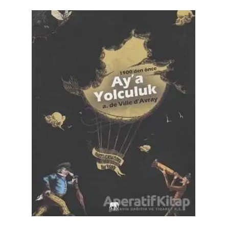 Aya Yolculuk - A. De Ville Davray - Gram Yayınları