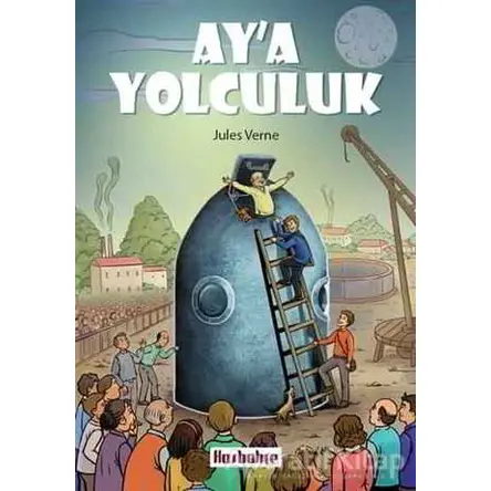 Ay’a Yolculuk - Jules Verne - Hasbahçe