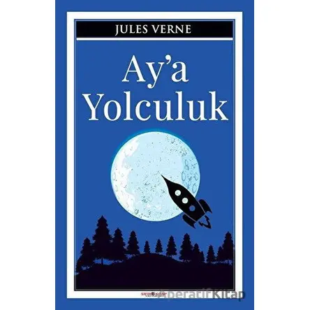 Ay’a Yolculuk - Jules Verne - Sıfır6 Yayınevi