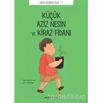 Küçük Aziz Nesin ve Kiraz Fidanı - Semih Öztürk - Tefrika Yayınları
