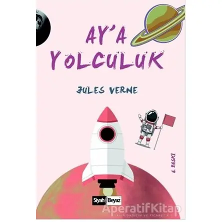 Ay’a Yolculuk - Sedat Kaplan - Siyah Beyaz Yayınları