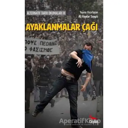 Ayaklanmalar Çağı - Ali Haydar Saygılı - Ceylan Yayınları