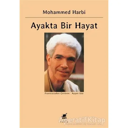 Ayakta Bir Hayat - Mohammed Harbi - Ayrıntı Yayınları