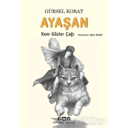 Ayaşan - Kem Gözler Çağı - Gürsel Korat - Yapı Kredi Yayınları