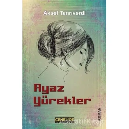 Ayaz Yürekler - Aksel Tanrıverdi - Cenevre Fikir Sanat