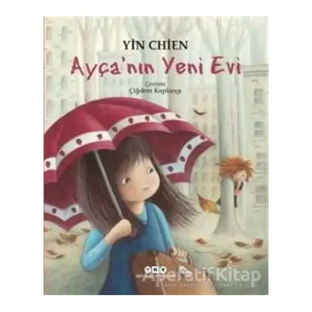 Ayça’nın Yeni Evi - Yin Chien - Yapı Kredi Yayınları