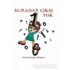 Buradan Çıkış Yok - Yasemin Doğan Albayrak - Aydili Sanat Yayınları