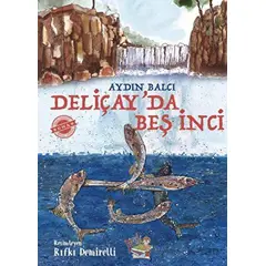 Deliçayda Beş İnci - Aydın Balcı - Parmak Çocuk Yayınları