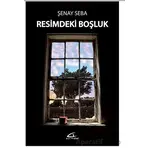 Resimdeki Boşluk - Şenay Seba - Asi Kitap