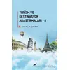 Turizm ve Destinasyon Araştırmaları-II - Aydın Ünal - Paradigma Akademi Yayınları