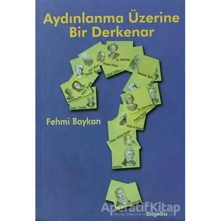 Aydınlanma Üzerine Bir Derkenar - Fehmi Baykan - BilgeSu Yayıncılık