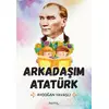 Arkadaşım Atatürk - Aydoğan Yavaşlı - P Kitap Yayıncılık