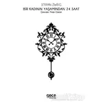 Bir Kadının Yaşamından 24 Saat - Stefan Zweig - Gece Kitaplığı