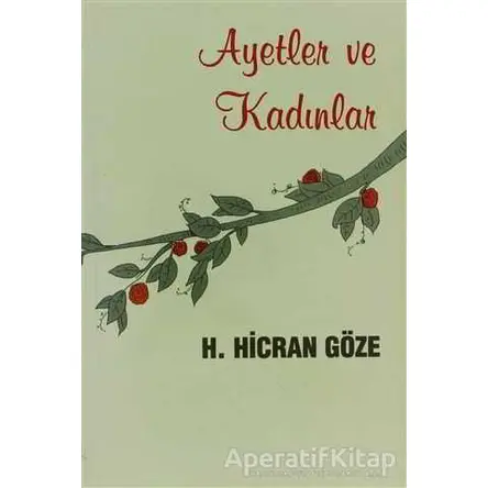 Ayetler ve Kadınlar - Hacer Hicran Göze - Boğaziçi Yayınları