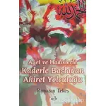 Ayet ve Hadislerle Kaderle Başlayan Ahiret Yolculuğu - Ramazan Tekeş - Elif Yayınları