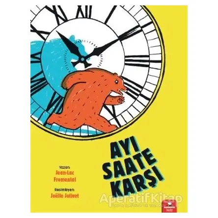 Ayı Saate Karşı - Jean-Luc Fromental - Redhouse Kidz Yayınları