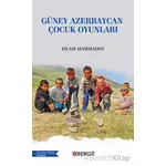 Güney Azerbaycan Çocuk Oyunları - Islam Memmedov - Bengü Yayınları