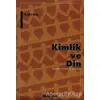 Kimlik ve Din - M. Naci Kula - Ayışığı Kitapları