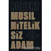 Niteliksiz Adam 2 - Robert Musil - Aylak Adam Kültür Sanat Yayıncılık