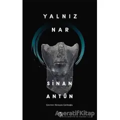 Yalnız Nar - Sinan Antun - Aylak Adam Kültür Sanat Yayıncılık