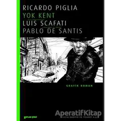 Yok Kent - Ricardo Piglia - Aylak Kitap