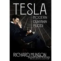 Tesla: Modern Dünyanın Mucidi - Richard Munson - Aylak Kitap