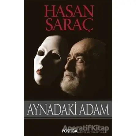 Aynadaki Adam - Hasan Saraç - Postiga Yayınları