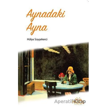 Aynadaki Ayna - Hülya Soyşekerci - Pagos Yayınları