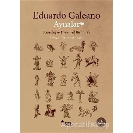 Aynalar - Eduardo Galeano - Sel Yayıncılık