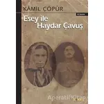 Esey ile Haydar Çavuş - Kamil Çöpür - Kora Yayın