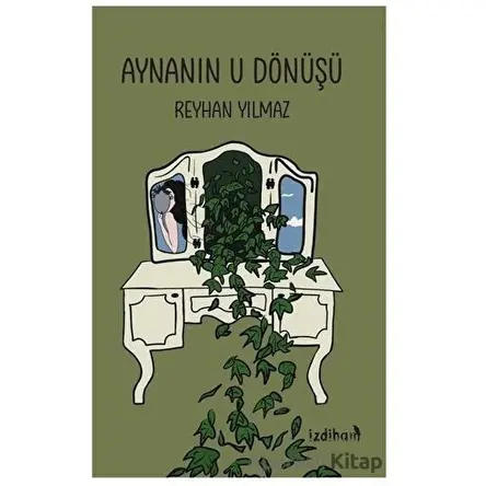 Aynanın U Dönüşü - Reyhan Yılmaz - İzdiham