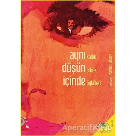 Aynı Düşün İçinde - Kolektif - h2o Kitap