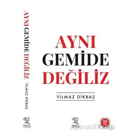 Aynı Gemide Değiliz - Yılmaz Dikbaş - Nergiz Yayınları