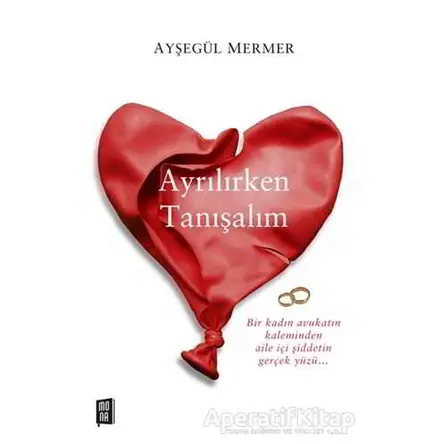 Ayrılırken Tanışalım - Ayşegül Mermer - Mona Kitap