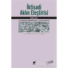 İktisadi Aklın Eleştirisi - Andre Gorz - Ayrıntı Yayınları