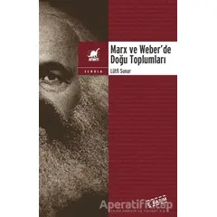 Marx ve Weber’de Doğu Toplumları - Lütfi Sunar - Ayrıntı Yayınları