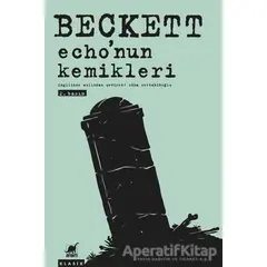 Echonun Kemikleri - Samuel Beckett - Ayrıntı Yayınları