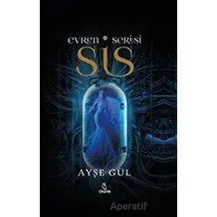 Evren Serisi - Sis - Ayşe Gül - Otantik Kitap