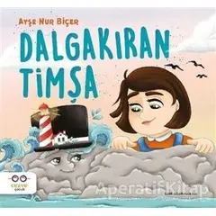 Dalgakıran Timşa - Ayşe Nur Biçer - Cezve Çocuk