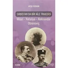 Sırbistanda Bir Aile Trajedisi - Ayşe Özkan - Çizgi Kitabevi Yayınları