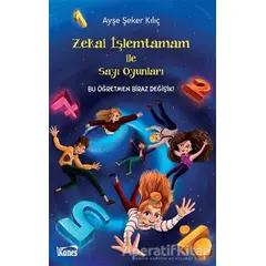 Zekai İşlemtamam ile Sayı Oyunları - Ayşe Şeker Kılıç - Kanes Yayınları