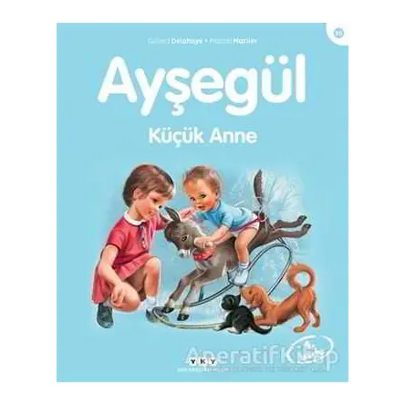 Ayşegül Küçük Anne - Gilbert Delahaye - Yapı Kredi Yayınları