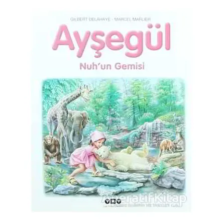 Ayşegül Nuh’un Gemisi - Gilbert Delahaye - Yapı Kredi Yayınları