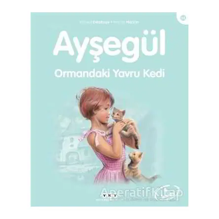 Ayşegül Ormandaki Yavru Kedi - Gilbert Delahaye - Yapı Kredi Yayınları