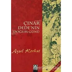 Çınar Dede’nin Doğum Günü 4. ve 5. Sınıf - Aysel Korkut - Altın Kitaplar