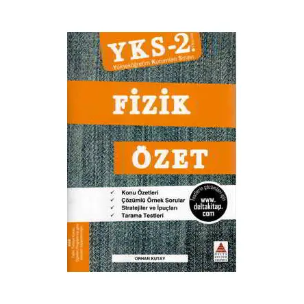 AYT (YKS 2. Oturum) Fizik Özet - Orhan Kutay - Delta Kültür Yayınevi