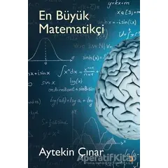 En Büyük Matematikçi - Aytekin Çınar - Cinius Yayınları