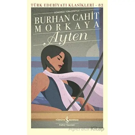 Ayten - Burhan Cahit Morkaya - İş Bankası Kültür Yayınları